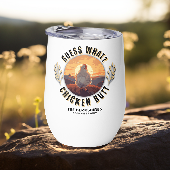 Guess What? Chicken Butt Wine Tumbler