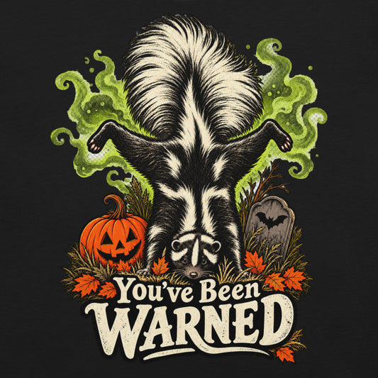 You've Been Warned