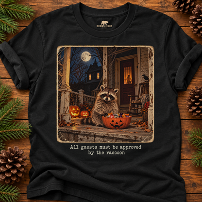 All Guests Must be Approved by the Raccoon