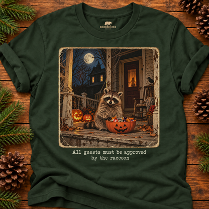 All Guests Must be Approved by the Raccoon