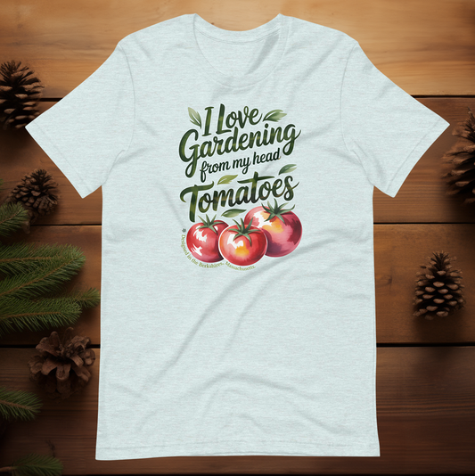 I Love Gardening, From My Head Tomatoes (Light Colors)