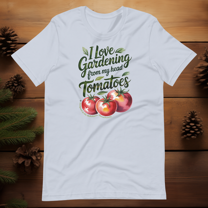I Love Gardening, From My Head Tomatoes (Light Colors)
