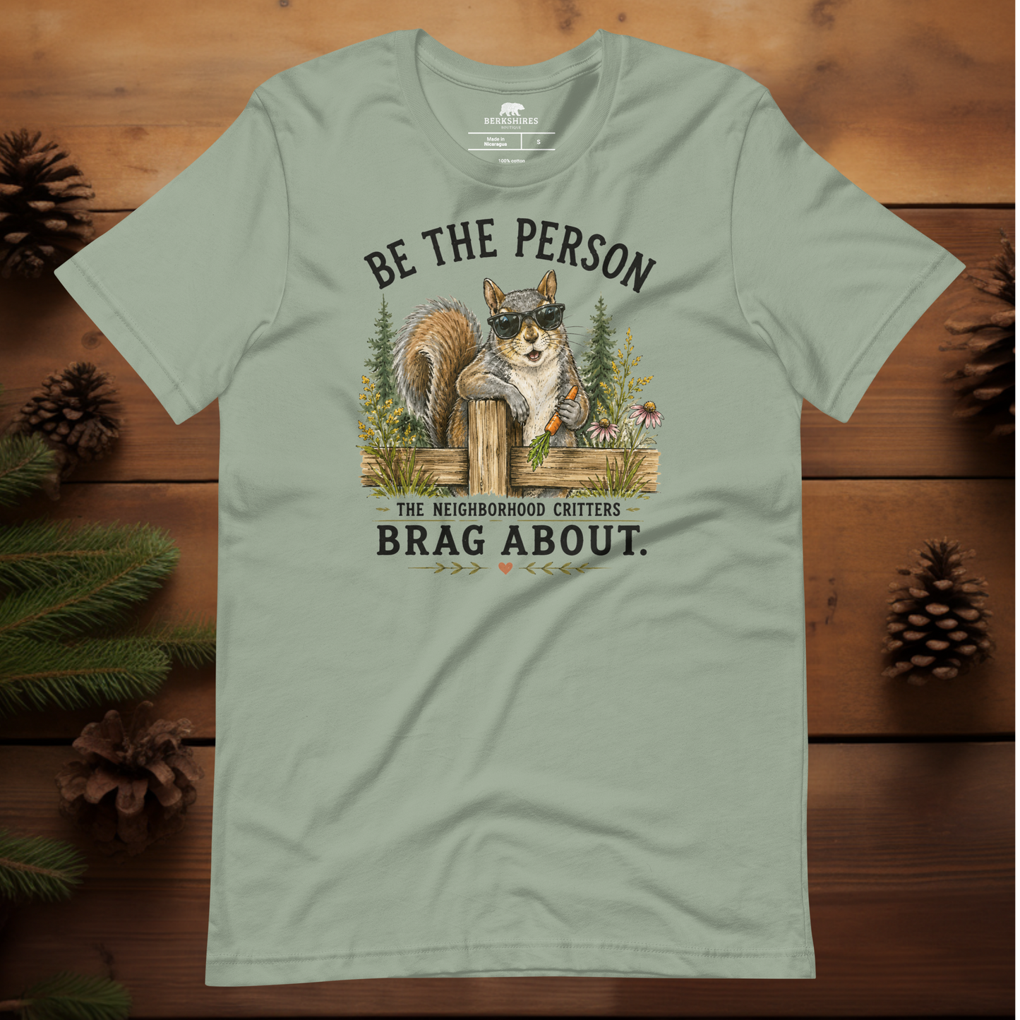 Be the Person the Neighborhood Critters Brag About.