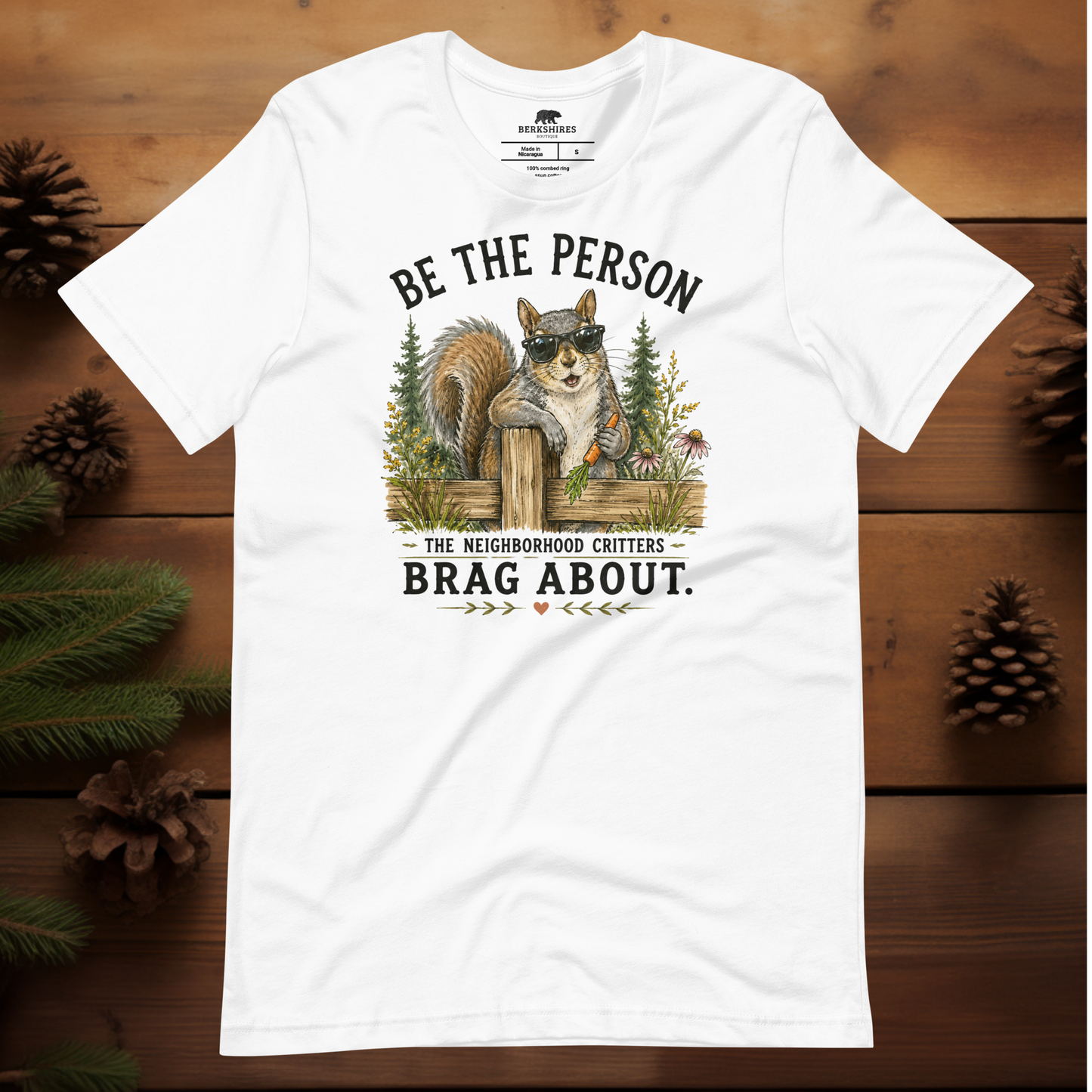 Be the Person the Neighborhood Critters Brag About.